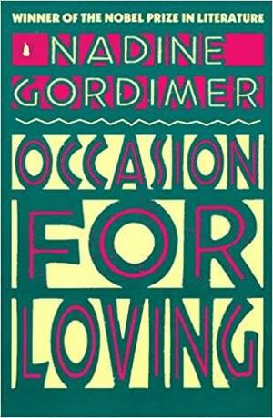 Occasion for Loving by Nadine Gordimer