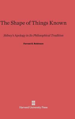 The Shape of Things Known by Forrest G. Robinson