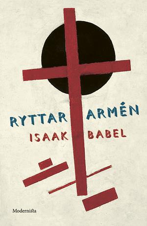 Ryttararmén by Staffan Dahl, Isaac Babel, Nils Håkansson