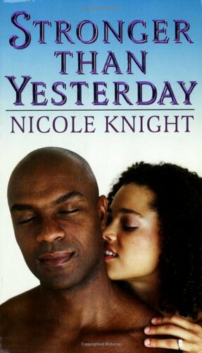 Stronger Than Yesterday by Nicole Knight