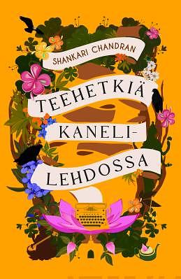 Teehetkiä Kanelilehdossa  by Shankari Chandran