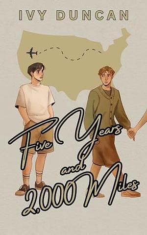 Five Years and 2,000 Miles by Ivy Duncan