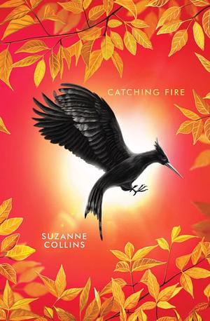 Catching Fire by Suzanne Collins