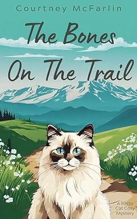 The Bones on the Trail by Courtney McFarlin