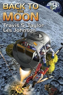 Back to the Moon by Les Johnson, Travis S. Taylor