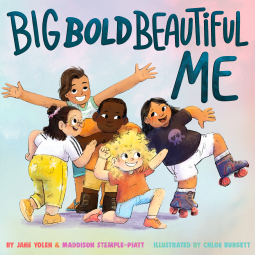 Big Bold Beautiful Me by Maddison Stemple-Piatt, Jane Yolen