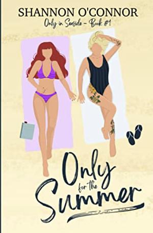 Only for the Summer by Shannon O'Connor