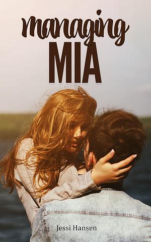 Managing Mia by Jessi Hansen