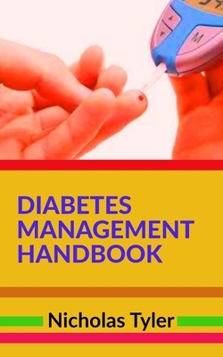 Diabetes Management Handbook by Nicholas Tyler