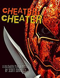 Cheater, Cheater by Scott Donnelly