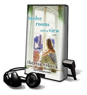 Twelve Rooms with a View by Theresa Rebeck