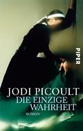 Die einzige Wahrheit by Jodi Picoult