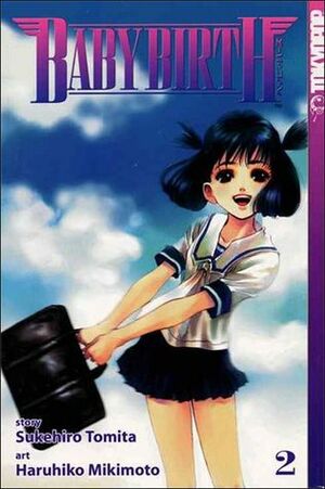 Baby Birth, Vol. 02 by Sukehiro Tomita, Haruhiko Mikimoto