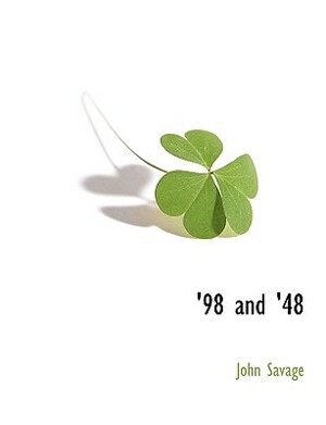 '98 and '48 by John Savage