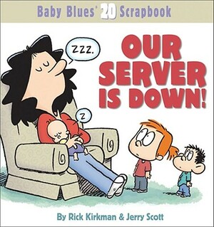 Our Server Is Down! by Jerry Scott, Rick Kirkman