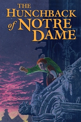 The Hunchback Of Notre-Dame: Complete Screenplay by Darnelle Berry