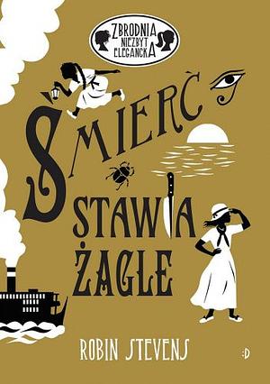 Śmierć stawia żagle by Robin Stevens