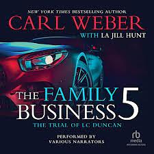 The Family Business 5: A Family Business Novel by Carl Weber, La Jill Hunt