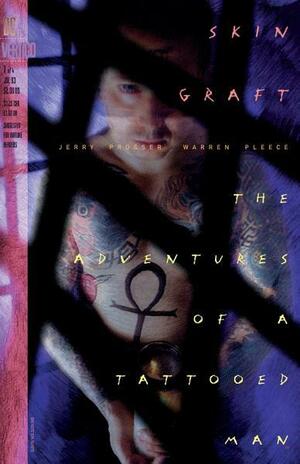 Skin Graft: The Adventures of a Tattooed Man by Jerry Prosser