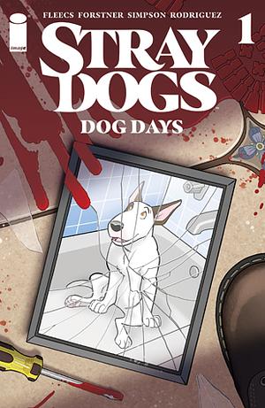 Stray Dogs: Dog Days #1 by Tony Fleecs