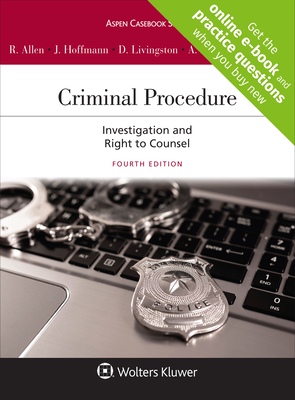 Criminal Procedure: Investigation and the Right to Counsel by Debra A. Livingston, Joseph L. Hoffmann, Ronald J. Allen