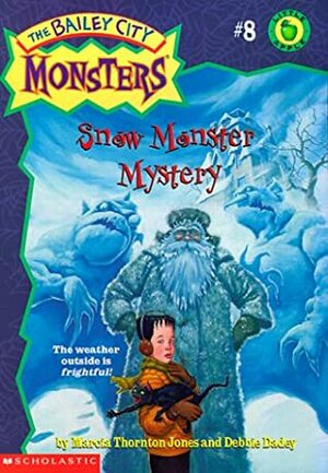 Snow Monster Mystery by Debbie Dadey, Marcia Thornton Jones