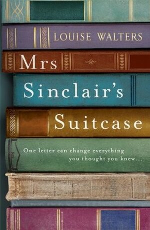 Mrs. Sinclair's Suitcase by Louise Walters