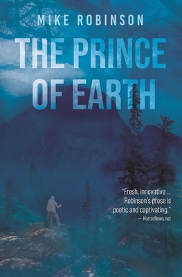 The Prince of Earth by Mike Robinson