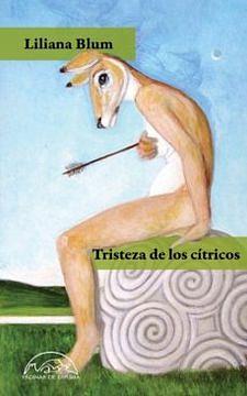 Tristeza de los cítricos by Liliana Blum