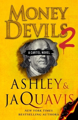 Money Devils 2: A Cartel Novel by Ashley &. Jaquavis