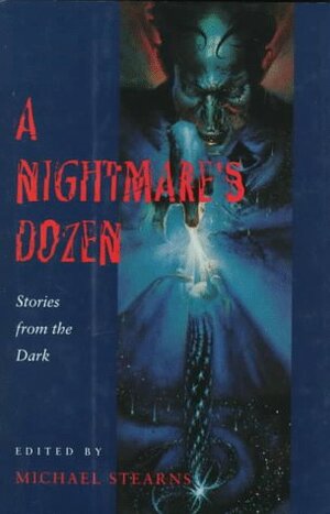 A Nightmare's Dozen: Stories from the Dark by Michael Stearns