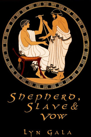 Shepherd, Slave, and Vow by Lyn Gala