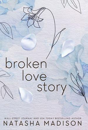 Broken Love Story (Hardcover): A Small Town Single Mom Romance by Natasha Madison