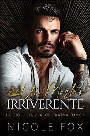 Un Mostro Irriverente by Nicole Fox