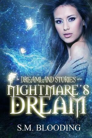 Nightmare's Dream by S.M. Blooding