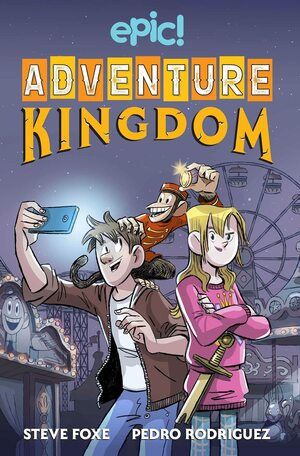 Adventure Kingdom by Steve Foxe, Pedro RodrÃ­guez