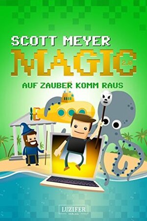 Auf Zauber komm raus by Scott Meyer