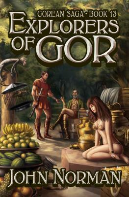 Explorers of Gor by John Norman
