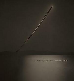 Sunburn by Allie Haeusslein, Katherine Ware, Chris McCaw