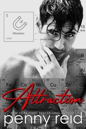  Elements of Chemistry: Attraction by Penny Reid