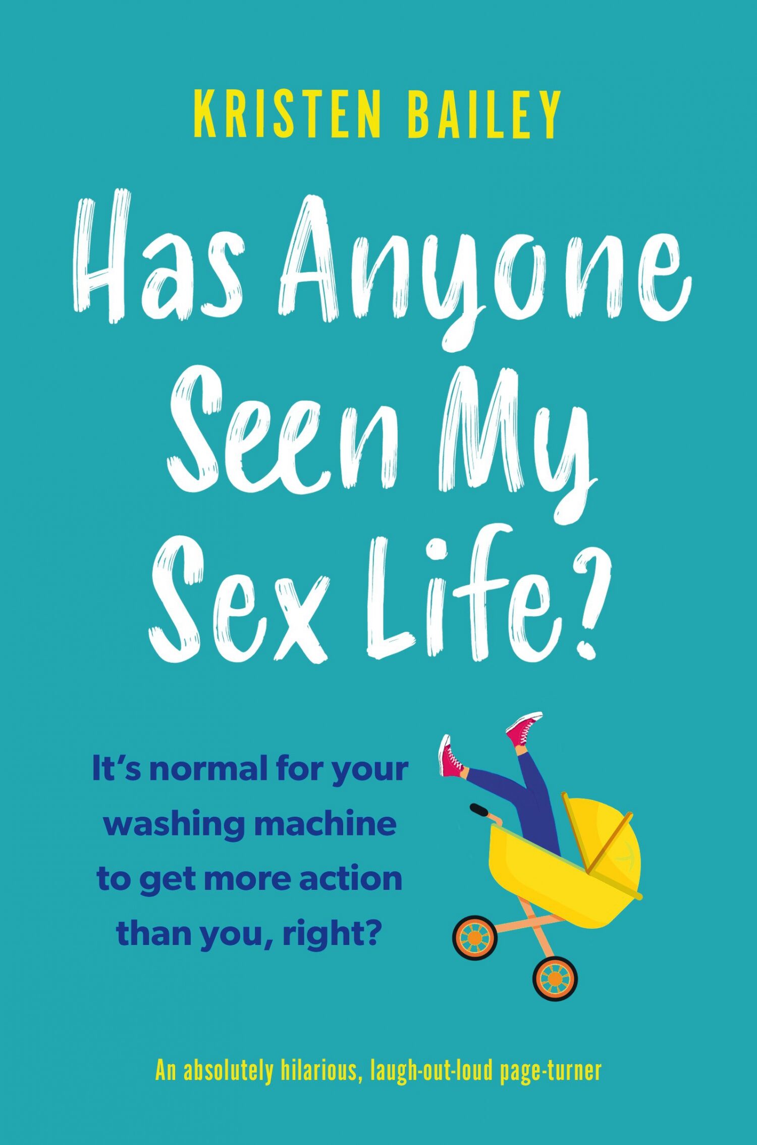 Has Anyone Seen My Sex Life? by Kristen Bailey | The StoryGraph