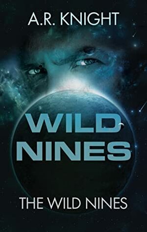 Wild Nines (Wild Nines Book One) by A.R. Knight