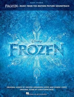 Frozen: Music From the Motion Picture Soundtrack: Easy Piano Songbook by Christopher Beck, Robert Lopez, Kristen Anderson-Lopez