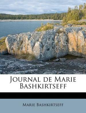 Journal de Marie Bashkirtseff by Marie Bashkirtseff