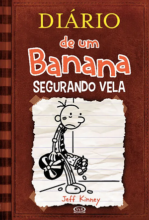 Segurando Vela by Jeff Kinney