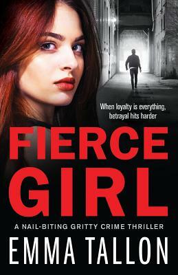 Fierce Girl by Emma Tallon