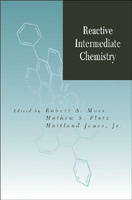 Reactive Intermediate Chemistry by 