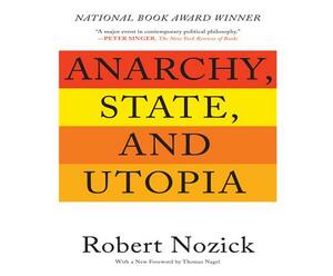 Anarchy, State, and Utopia by Robert Nozick