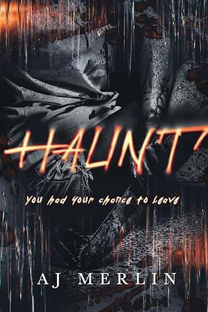 Haunt by A.J. Merlin