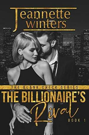 The Billionaire's Rival by Jeannette Winters